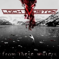 Loch Vostok From These Waters