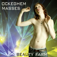 Beauty Farm Ockeghem: Masses