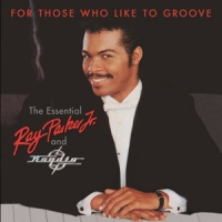 Parker Jr, Ray For Those Who Like To Groove: The Essential Ray Parker