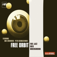 Free Orbit Free Jazz Goes Undergroun