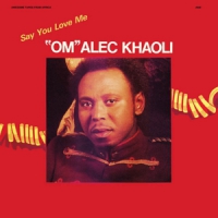 Khaoli, Om Alec Say You Love Me