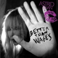 Swan, Astrid Better Than Wages