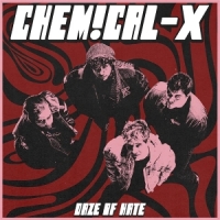 Chemical-x Daze Of Hate