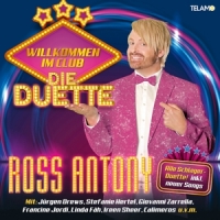 Antony, Ross Willkommen Im Club:die Duette