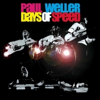 Weller, Paul Days Of Speed