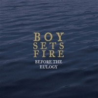 Boysetsfire Before The Eulogy -coloured-