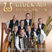 Glueck Auf Musikanten Musik Bringt Gute Laune