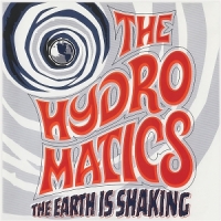 Hydromatics, The The Earth Is Shaking