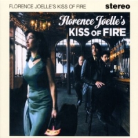 Joelle, Florence - S Kiss Of Fire- Florence Joelle S Kiss Of Fire