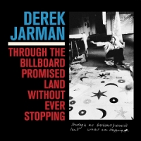 Derek Jarman Through The Billboard Promised Land