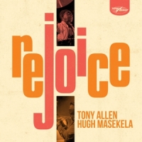Tony Allen, Hugh Masekela Rejoice