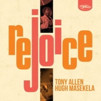 Allen, Tony & Hugh Masekela Rejoice