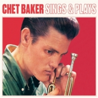 Baker, Chet Sings And Plays