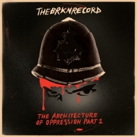 Brkn Record Architecture Of Oppression Part 1 -coloured-