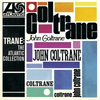 Coltrane, John Trane: The Atlantic Collection