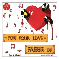 Faber Dj For Your Love