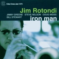 Jim Rotondi Quintet Iron Man