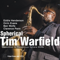 Tim Warfield & Eddie Henderson & Or Spherical;dedicated To Thelonius Sp