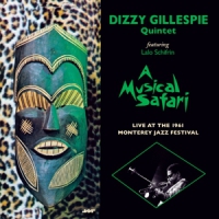 Gillespie, Dizzy A Musical Safari Live At Monterey