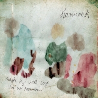 Hammock Maybe They Will Sing For Us Tomorro