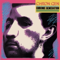 Chron Gen Chronic Generation