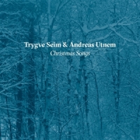 Trygve Seim & Andreas Utnem Christmas Songs