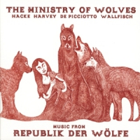 Ministry Of Wolves, The Music From Republik Der Wolfe