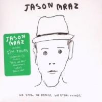 Mraz, Jason We Sing, We Dance, We Steal Things