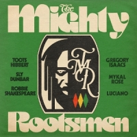Mighty Rootsmen The Mighty Rootsmen