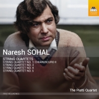 Piatti Quartet Naresh Sohal: String Quartets