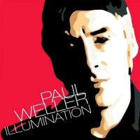 Weller, Paul Illumination