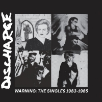 Discharge Warning  The Singles 1983-1985