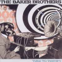 Baker Brothers Time To Testify