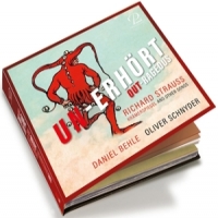 Behle, Daniel Richard Strauss: Un-erhort - Out-rageous Kramerspiegel