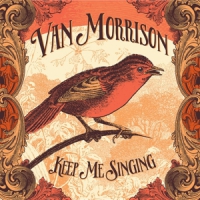 Morrison, Van Keep Me Singing
