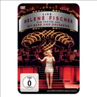 Fischer, Helene Live - Helene Fischer Zum Ersten Ma