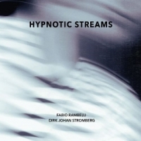 Rambelli, Fabio & Dirk Johan Strimbe Hypnotic Streams