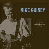 Mike Guiney The Grace Of Eloquence