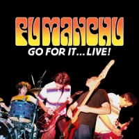 Fu Manchu Go For It...live! -coloured-