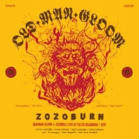 Old Man Gloom Zozoburn: O.m.g & Zozobra Live At Fiesta Roadburn