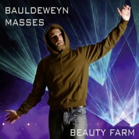 Beauty Farm Bauldeweyn Masses