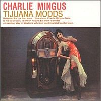 Mingus, Charles Tijuana Moods-180gr-