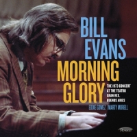 Evans, Bill Morning Glory The 1973 Concert At T