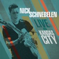 Schnebelen, Nick Live In Kansas City