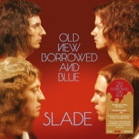 Slade Old New Borrowed And Blue