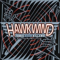 Hawkwind Sonic Boom Killers