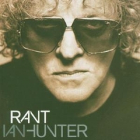 Ian Hunter Rant