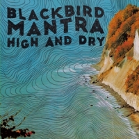 Blackbird Mantra High And Dry -coloured-
