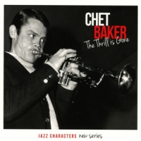 Baker, Chet Jazz Characters The Thrill Is Gone