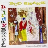 Bud Shank Holiday In Brazil